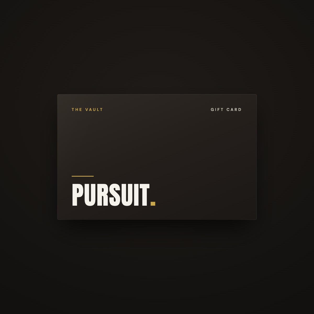 Pursuit gift card, black card with the gold PURSUIT wordmark
